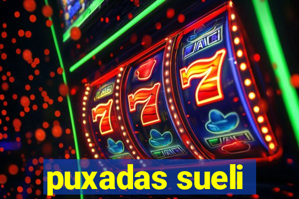 puxadas sueli